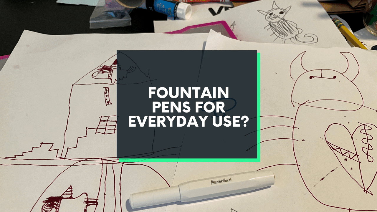 Are Fountain Pens Good for Everyday Use? (Why and Why Not)